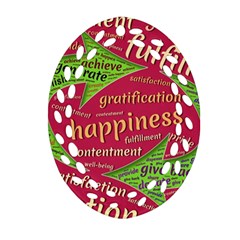 Fulfillment Satisfaction Happiness Oval Filigree Ornament (two Sides) by Paksenen