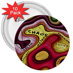 Chaos Unknown Unfamiliar Strange 3  Buttons (10 Pack)  by Paksenen