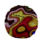 Chaos Unknown Unfamiliar Strange Standard 15  Premium Round Cushions Front