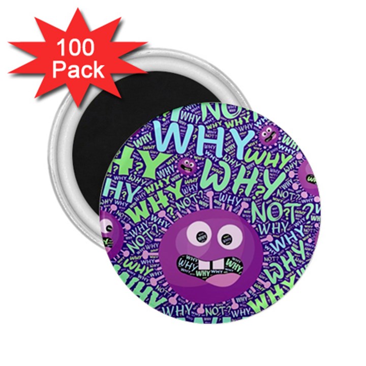 Why Not Question Reason 2.25  Magnets (100 pack) 