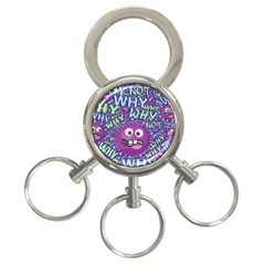 Why Not Question Reason 3-ring Key Chain