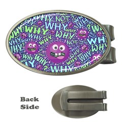 Why Not Question Reason Money Clips (oval)  by Paksenen