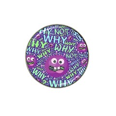 Why Not Question Reason Hat Clip Ball Marker (4 Pack)