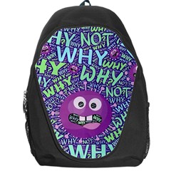 Why Not Question Reason Backpack Bag by Paksenen