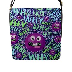 Why Not Question Reason Flap Closure Messenger Bag (l) by Paksenen