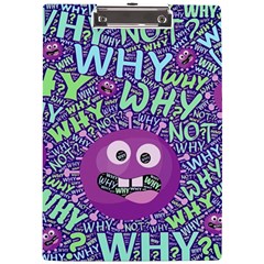 Why Not Question Reason A4 Acrylic Clipboard by Paksenen