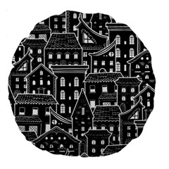 Dark Seamless Pattern With Houses Doodle House Monochrome Large 18  Premium Round Cushions