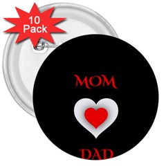 Mom And Dad, Father, Feeling, I Love You, Love 3  Buttons (10 Pack)  by nateshop