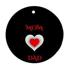 Mom And Dad, Father, Feeling, I Love You, Love Round Ornament (two Sides)