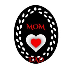 Mom And Dad, Father, Feeling, I Love You, Love Oval Filigree Ornament (two Sides) by nateshop