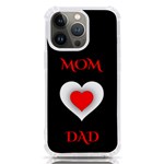 Mom And Dad, Father, Feeling, I Love You, Love iPhone 13 Pro TPU UV Print Case Front