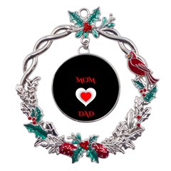 Mom And Dad, Father, Feeling, I Love You, Love Metal X mas Wreath Holly Leaf Ornament by nateshop