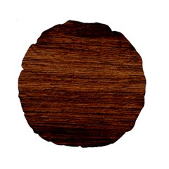 Brown Wooden Texture Standard 15  Premium Round Cushions by nateshop