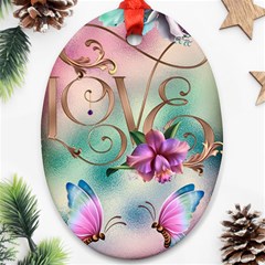 Love Amour Butterfly Colors Flowers Text Oval Ornament (two Sides) by Grandong