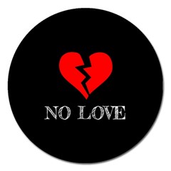 No Love, Broken, Emotional, Heart, Hope Magnet 5  (round) by nateshop