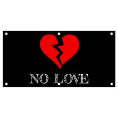 No Love, Broken, Emotional, Heart, Hope Banner And Sign 4  X 2  by nateshop