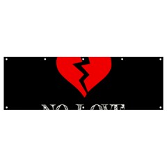 No Love, Broken, Emotional, Heart, Hope Banner And Sign 12  X 4  by nateshop