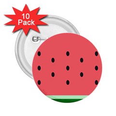 Watermelon Melon Fruit Healthy Food Meal Breakfast Lunch Juice Lemonade Summer 2 25  Buttons (10 Pack)  by Maspions