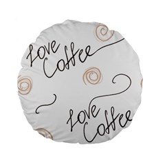 Seamless Pattern Coffee Text Standard 15  Premium Flano Round Cushions