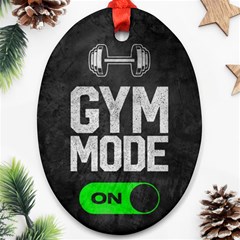 Gym Mode Oval Ornament (two Sides) by Store67