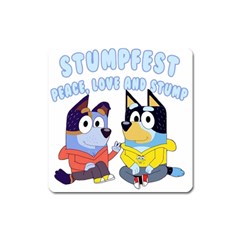 Stumpfest Bluey Square Magnet by avitendut