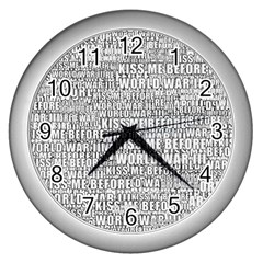 Kiss me before world war 3 typographic motif pattern Wall Clock (Silver)