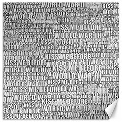 Kiss me before world war 3 typographic motif pattern Canvas 12  x 12 