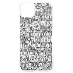 Kiss Me Before World War 3 Typographic Motif Pattern Iphone 15 Pro Tpu Uv Print Case by dflcprintsclothing