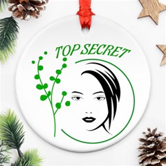 Top Secret  Ornament (round) by Raju