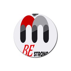 Be Strong  Rubber Coaster (round) by Raju