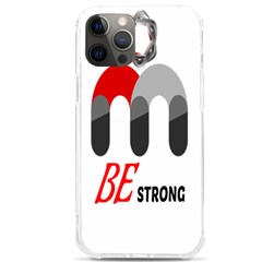 Be Strong  Iphone 12 Pro Max Tpu Uv Print Case by Raju