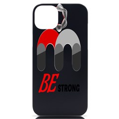 Be Strong  Iphone 14 Plus Black Uv Print Case by Raju