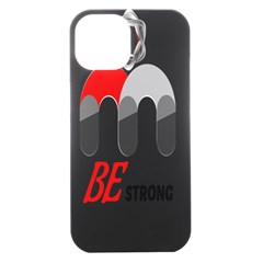 Be Strong  Iphone 15 Black Uv Print Pc Hardshell Case