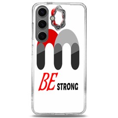 Be Strong  Samsung Galaxy S24 6 2 Inch Tpu Uv Case by Raju