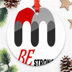 Be Strong Round Ornament (two Sides)