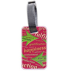 Fulfillment Satisfaction Happiness Luggage Tag (two Sides) by Paksenen