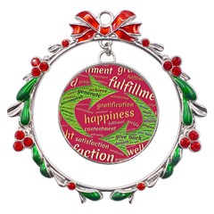 Fulfillment Satisfaction Happiness Metal X mas Wreath Ribbon Ornament by Paksenen