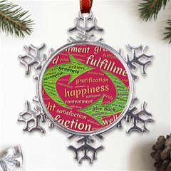 Fulfillment Satisfaction Happiness Metal Large Snowflake Ornament by Paksenen