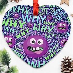 Why Not Question Reason Ornament (heart)