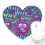 Why Not Question Reason Heart Mousepad Front