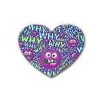 Why Not Question Reason Rubber Coaster (Heart) Front