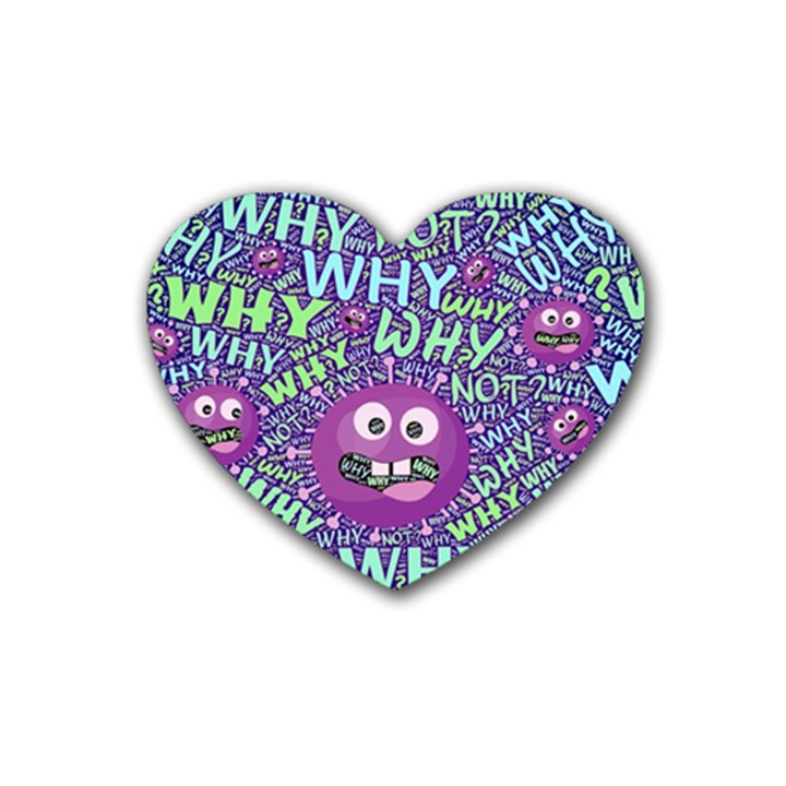 Why Not Question Reason Rubber Coaster (Heart)