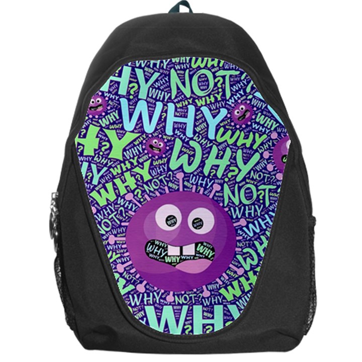 Why Not Question Reason Backpack Bag