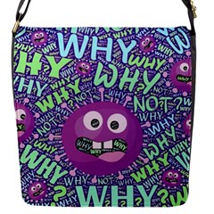 Why Not Question Reason Flap Closure Messenger Bag (s) by Paksenen