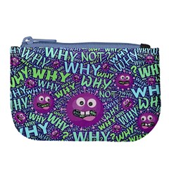 Why Not Question Reason Large Coin Purse by Paksenen