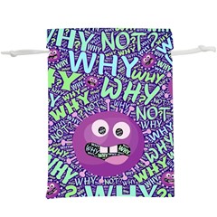 Why Not Question Reason Lightweight Drawstring Pouch (xl) by Paksenen