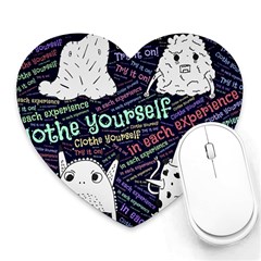 Experience Feeling Clothing Self Heart Mousepad by Paksenen