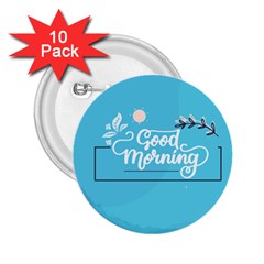 Background Good Morning 2 25  Buttons (10 Pack)  by anzea