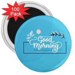 Background Good Morning 3  Magnets (100 Pack) by anzea