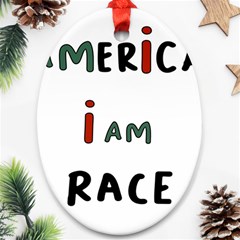 America  I Am Race Oval Ornament (two Sides)